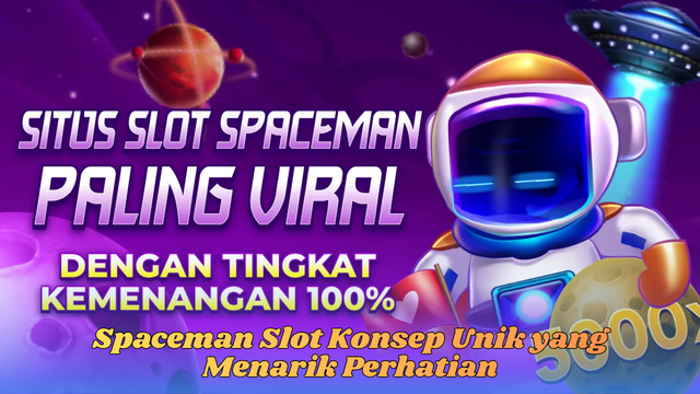 Spaceman Slot Konsep Unik yang Menarik Perhatian